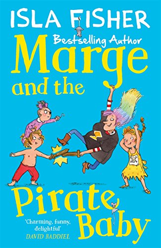 Marge and the Pirate Baby: Book two in the fun family series by Isla Fisher von BONNIER